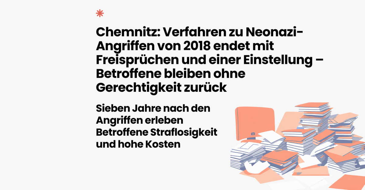 Gerechtigkeit Nicht in Chemnitz. Nach 14 Prozesstagen ist klar Für die Betroffenen rechter Gewalt wird es in diesem Verfahren keine Gerechtigkeit geben. (1920 x 1000 px).png